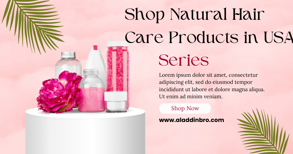 Shop Natural Hair Care Products in USA